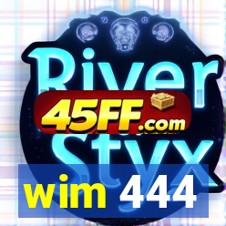 wim 444